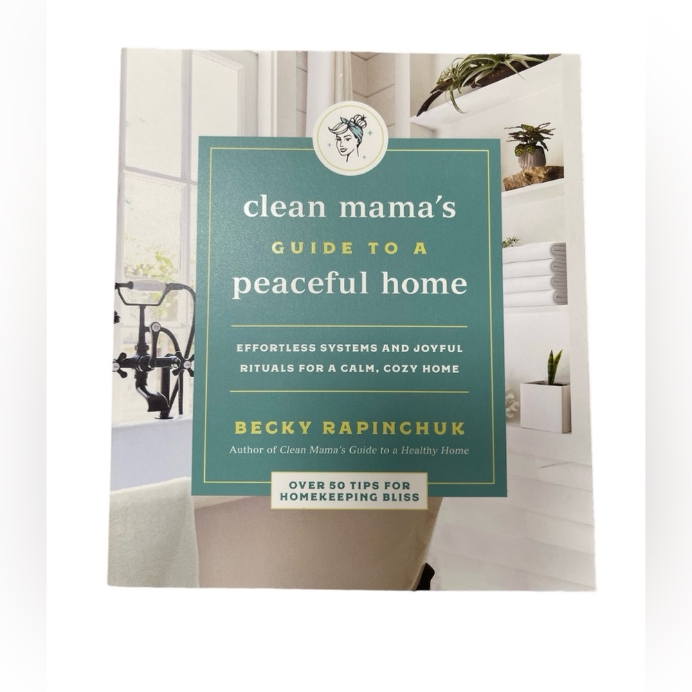 NEW: Clean Mamas Guide To A Peaceful Home Softcover Book
